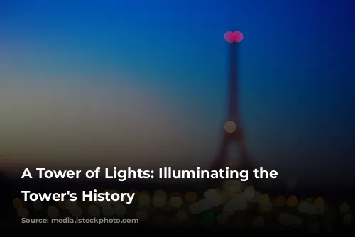 A Tower of Lights: Illuminating the Eiffel Tower's History