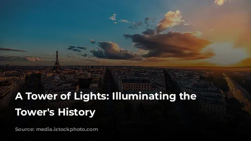 A Tower of Lights: Illuminating the Eiffel Tower's History