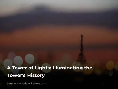 A Tower of Lights: Illuminating the Eiffel Tower's History