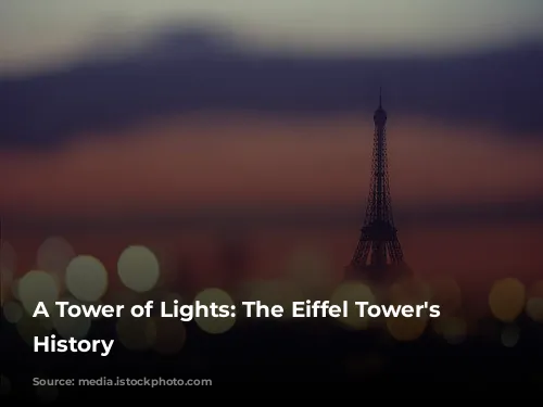 A Tower of Lights: The Eiffel Tower's Illuminating History