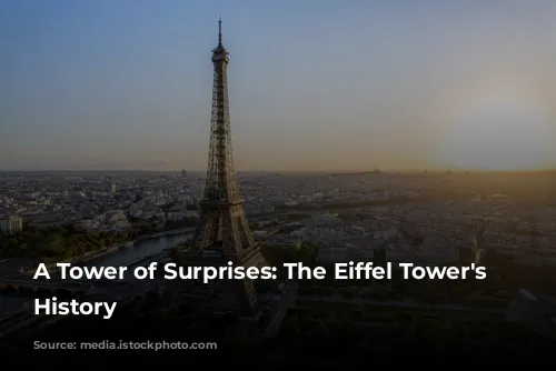 A Tower of Surprises: The Eiffel Tower's Hidden History