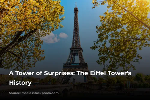 A Tower of Surprises: The Eiffel Tower's Hidden History