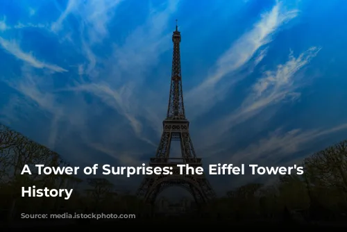 A Tower of Surprises: The Eiffel Tower's Hidden History