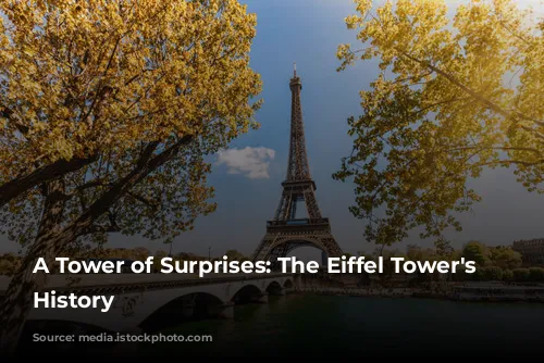 A Tower of Surprises: The Eiffel Tower's Hidden History