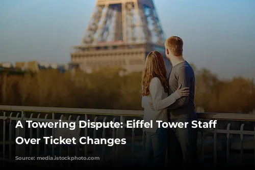 A Towering Dispute: Eiffel Tower Staff Strike Over Ticket Changes