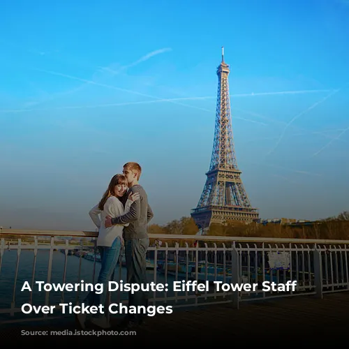 A Towering Dispute: Eiffel Tower Staff Strike Over Ticket Changes