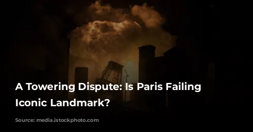 A Towering Dispute: Is Paris Failing Its Iconic Landmark?