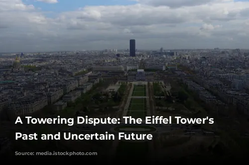 A Towering Dispute: The Eiffel Tower's Troubled Past and Uncertain Future