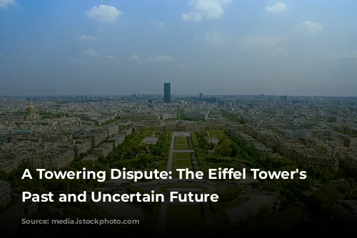 A Towering Dispute: The Eiffel Tower's Troubled Past and Uncertain Future