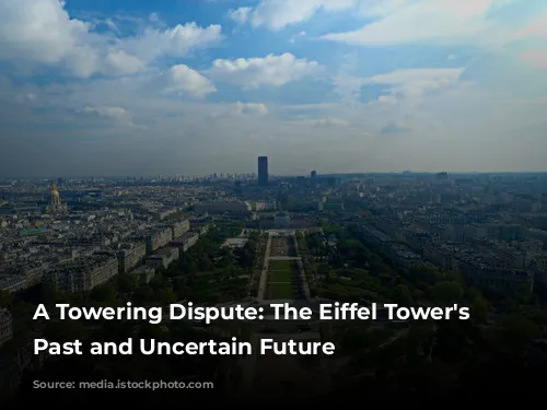 A Towering Dispute: The Eiffel Tower's Troubled Past and Uncertain Future