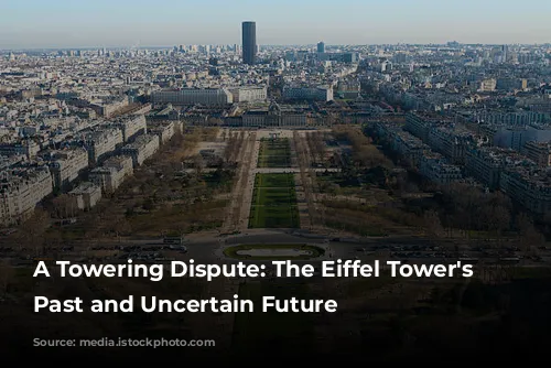 A Towering Dispute: The Eiffel Tower's Troubled Past and Uncertain Future