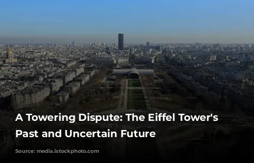 A Towering Dispute: The Eiffel Tower's Troubled Past and Uncertain Future