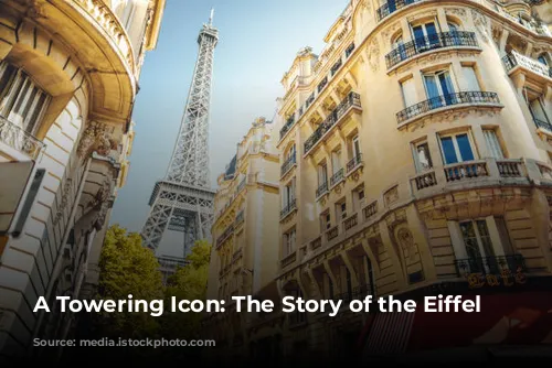 A Towering Icon: The Story of the Eiffel Tower