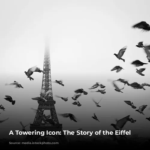 A Towering Icon: The Story of the Eiffel Tower