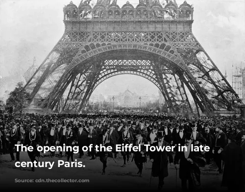 The opening of the Eiffel Tower in late 19th century Paris.