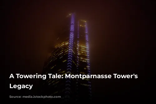 A Towering Tale: Montparnasse Tower's Unwelcome Legacy