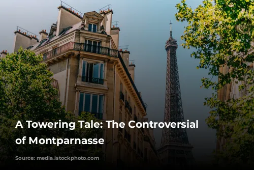 A Towering Tale: The Controversial History of Montparnasse