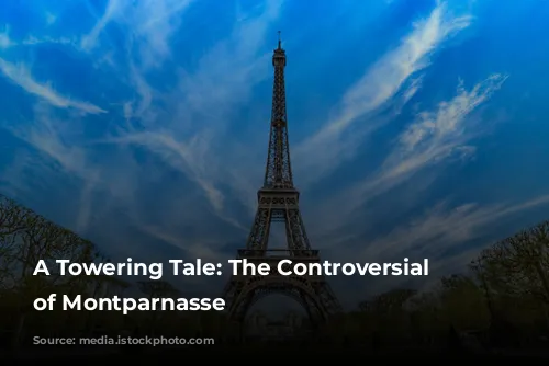 A Towering Tale: The Controversial History of Montparnasse