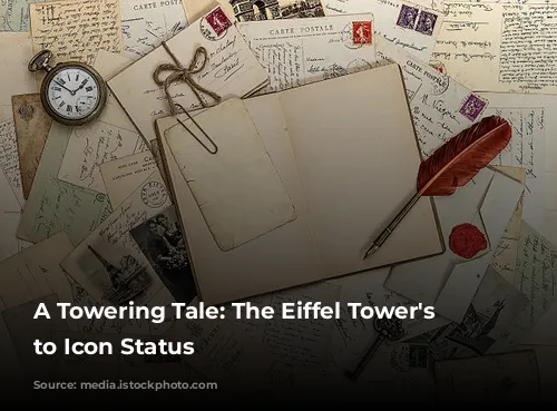 A Towering Tale: The Eiffel Tower's Rise to Icon Status