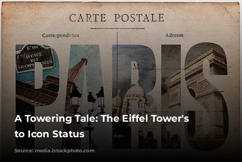 A Towering Tale: The Eiffel Tower's Rise to Icon Status