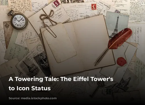 A Towering Tale: The Eiffel Tower's Rise to Icon Status