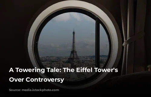 A Towering Tale: The Eiffel Tower's Triumph Over Controversy