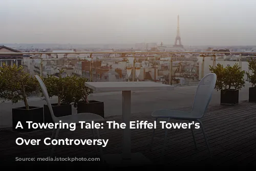 A Towering Tale: The Eiffel Tower's Triumph Over Controversy