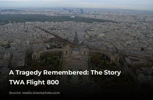 A Tragedy Remembered: The Story of TWA Flight 800