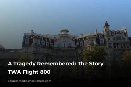 A Tragedy Remembered: The Story of TWA Flight 800