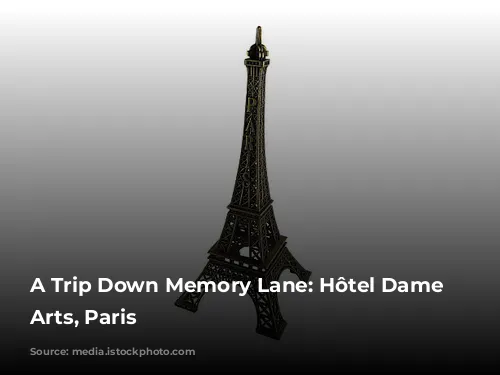 A Trip Down Memory Lane: Hôtel Dame des Arts, Paris