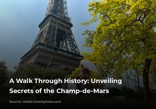 A Walk Through History: Unveiling the Secrets of the Champ-de-Mars