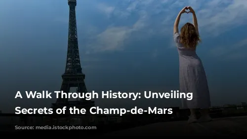 A Walk Through History: Unveiling the Secrets of the Champ-de-Mars