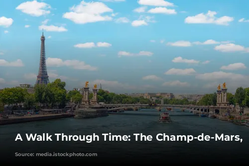 A Walk Through Time: The Champ-de-Mars, Paris