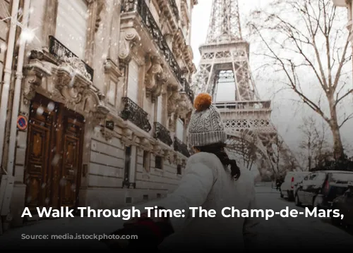 A Walk Through Time: The Champ-de-Mars, Paris