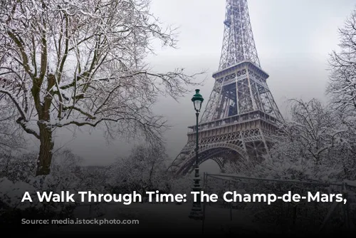 A Walk Through Time: The Champ-de-Mars, Paris