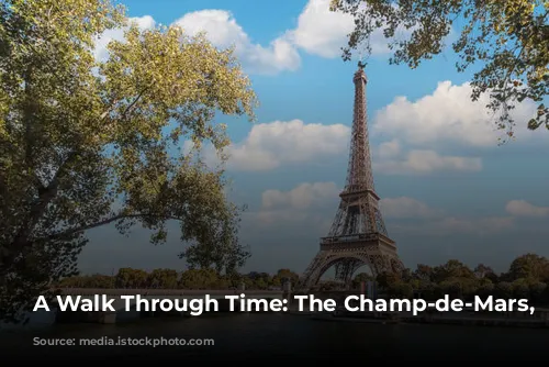 A Walk Through Time: The Champ-de-Mars, Paris