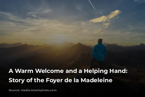 A Warm Welcome and a Helping Hand: The Story of the Foyer de la Madeleine