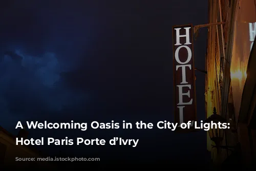 A Welcoming Oasis in the City of Lights: Comfort Hotel Paris Porte d’Ivry