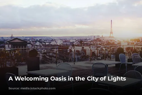 A Welcoming Oasis in the City of Lights