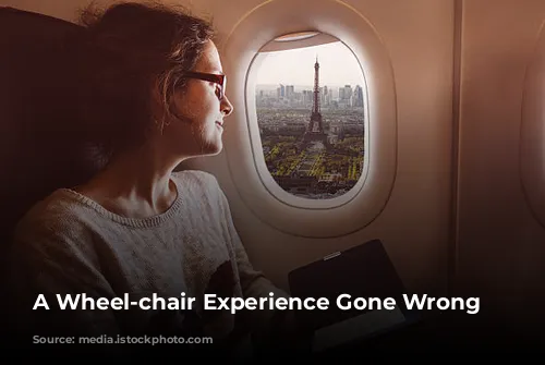 A Wheel-chair Experience Gone Wrong