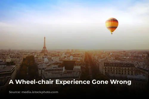 A Wheel-chair Experience Gone Wrong