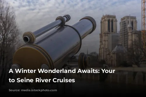 A Winter Wonderland Awaits: Your Guide to Seine River Cruises