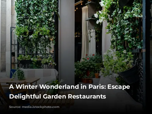 A Winter Wonderland in Paris: Escape to Delightful Garden Restaurants