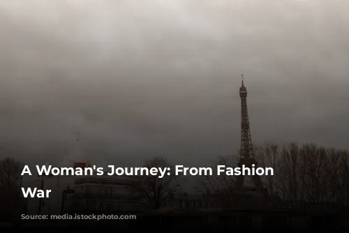 A Woman's Journey: From Fashion to War