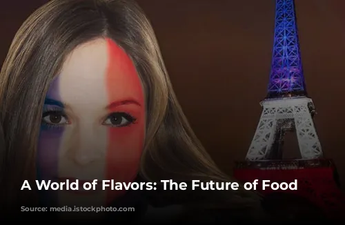 A World of Flavors: The Future of Food