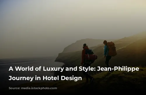 A World of Luxury and Style: Jean-Philippe Nuel's Journey in Hotel Design