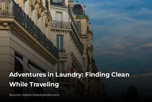 Adventures in Laundry: Finding Clean Clothes While Traveling