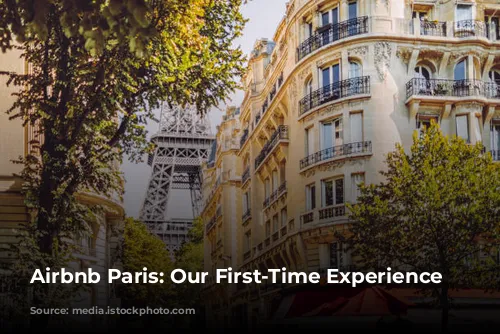 Airbnb Paris: Our First-Time Experience