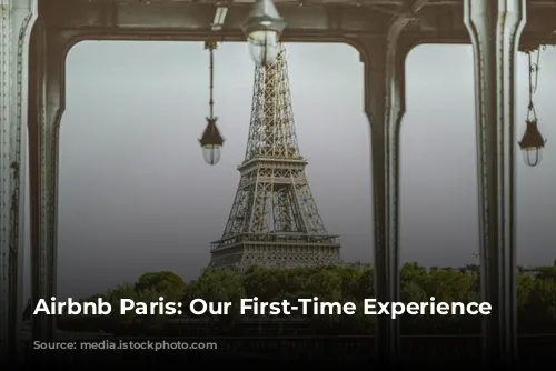 Airbnb Paris: Our First-Time Experience