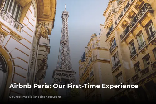 Airbnb Paris: Our First-Time Experience